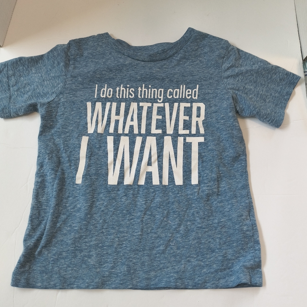 Children's Place Unisex 4T Tee Shirt "I do this thing called WHATEVER I WANT"